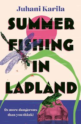 Summer Fishing in Lapland (2023, Pushkin Press, Limited)