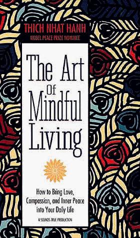 The Art of Mindful Living  (AudiobookFormat, 1992, Sounds True)