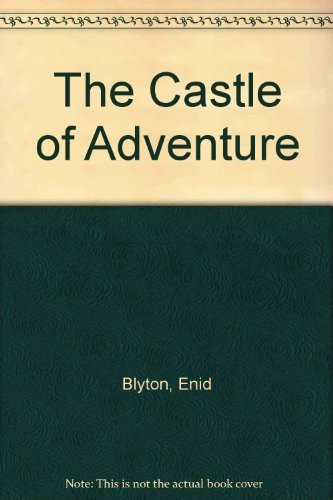 The Castle of Adventure (Hardcover, Macmillan Children's Books)