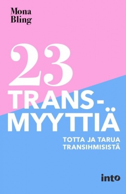 23 transmyyttiä (Paperback, Finnish language, 2022, Into kustannus Oy)