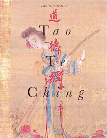 The Illustrated Tao Te Ching (Paperback, 2003, Vega)