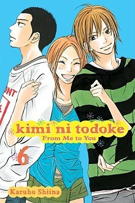 Kimi ni Todoke: From Me to You, Vol. 6 (2012)