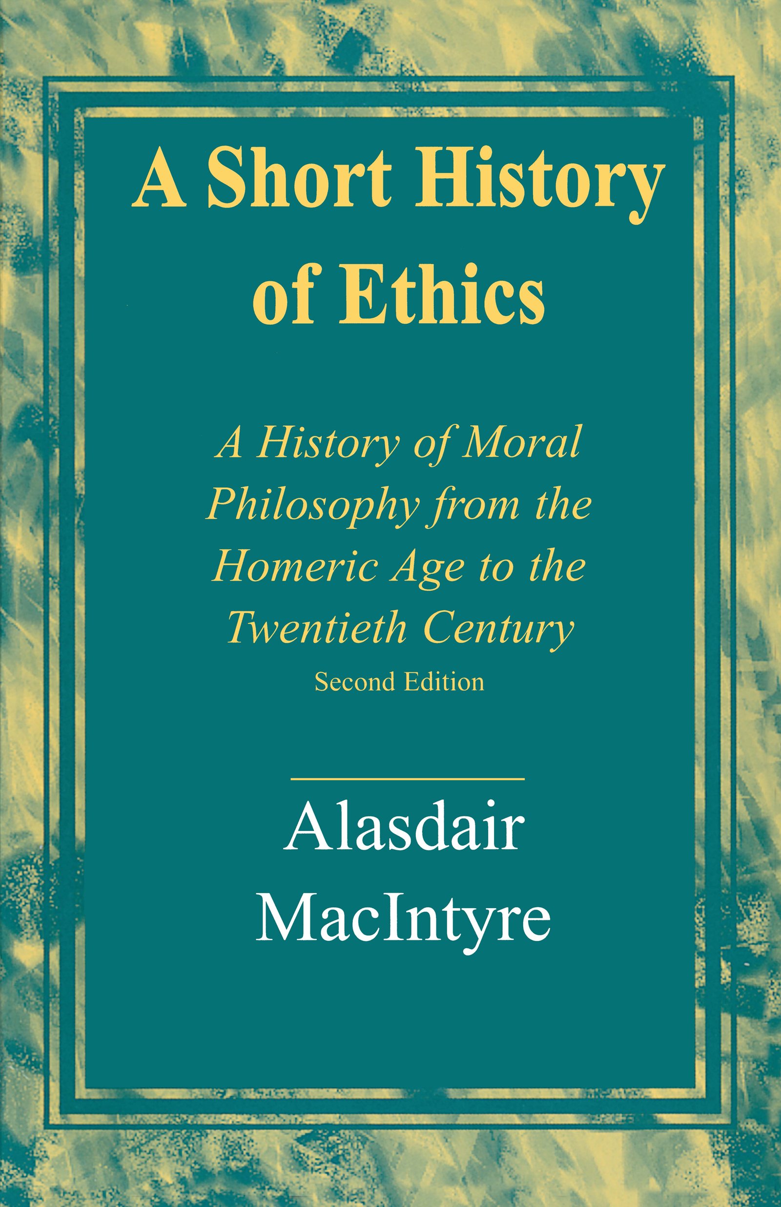 A short history of ethics (1996, Simon & Schuster)