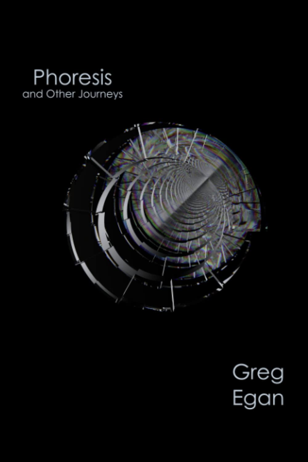Phoresis and Other Journeys (2023, Egan, Greg)