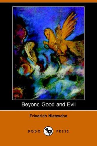 Beyond Good and Evil (Dodo Press) (Paperback, 2006, Dodo Press)