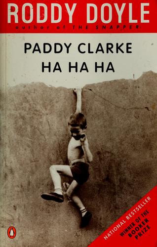 Paddy Clarke, ha ha ha (1993, Penguin)