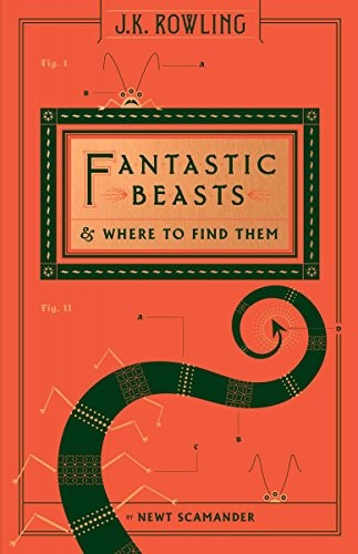 Fantastic Beasts and Where to Find Them (2017, Arthur A. Levine Books)