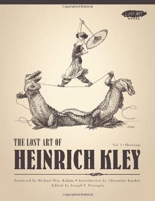 The Lost Art of Heinrich Kley (Paperback, Picture This Press)