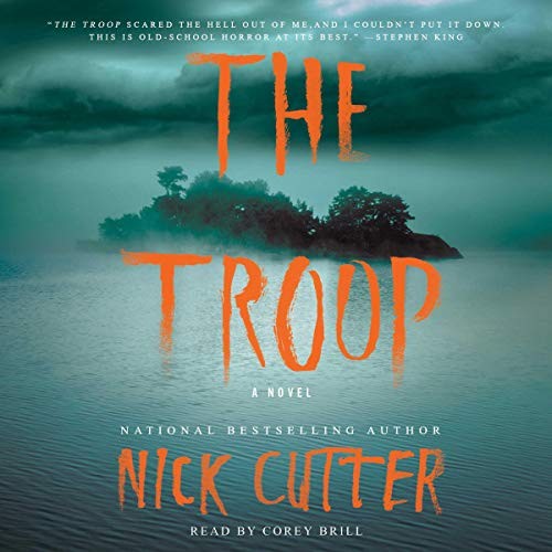 The Troop (AudiobookFormat, 2019, Simon & Schuster Audio and Blackstone Audio)