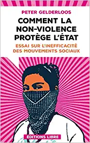 Comment la non-violence protège l'Etat (Paperback, French language, 2018, LIBRE PARIS, LIBRE)