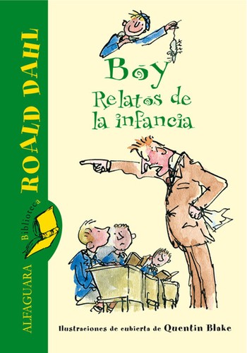 Boy - Relatos de la infancia (Spanish language, 2006, Santillana Ediciones Generales (Alfaguara - Infantil))