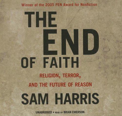 The End of Faith (2006, Blackstone Audiobooks)