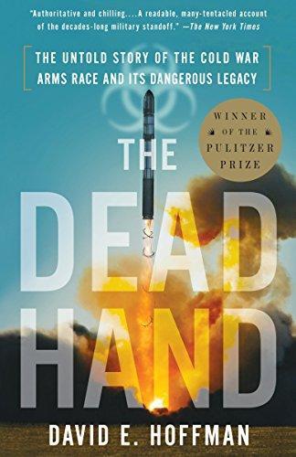 The Dead Hand : The Untold Story of the Cold War Arms Race and Its Dangerous Legacy (2010)