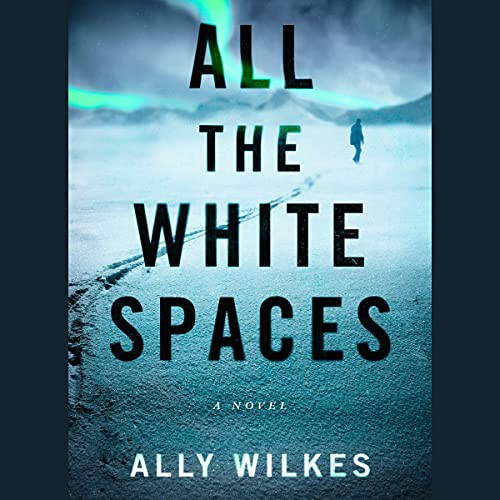 All the White Spaces (AudiobookFormat, 2022, Blackstone Pub)