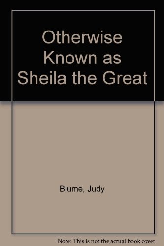 Otherwise known as Sheila the Great (1979, Bodley Head)