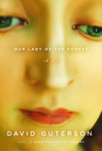 Our Lady of the Forest (EBook, 2003, Knopf Doubleday Publishing Group)