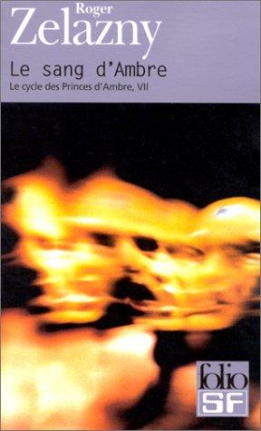 Le Cycle des Princes d'Ambre, tome VII  (Paperback, 2001, Gallimard)