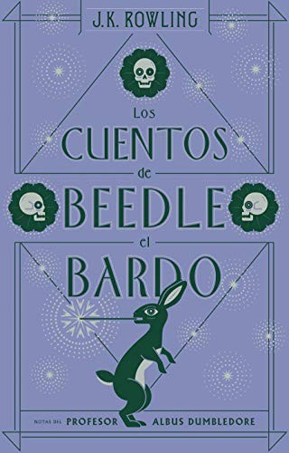 Los cuentos de Beedle el bardo / The Tales of Beedle the Bard (Hardcover, 2017, Salamandra Infantil y Juvenil)