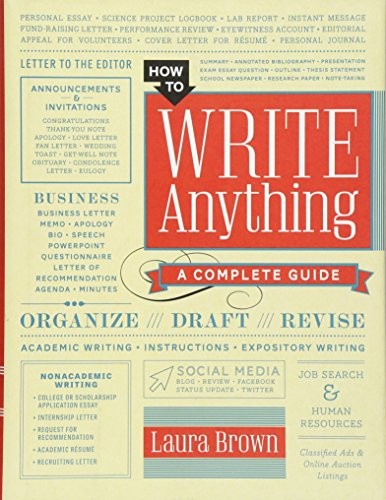 How to Write Anything: A Complete Guide (2014, W. W. Norton & Company)