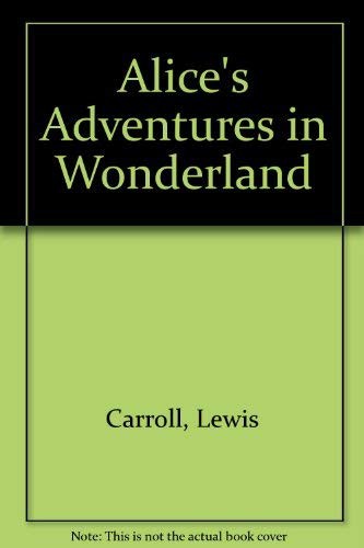Alice's Adventures in Wonderland & Through the Looking-Glass (Paperback, 1984, Bantam Classics)
