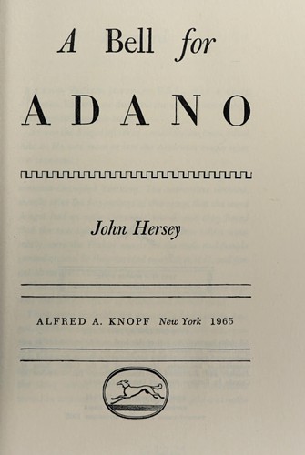 A bell for Adano (1965, Alfred A. Knopf)