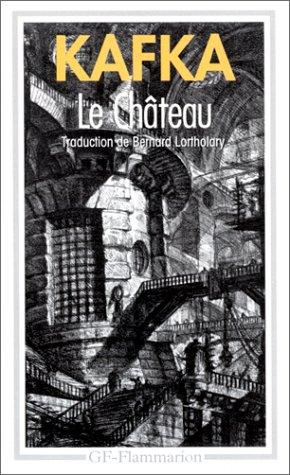 Le Château (Paperback, French language, 1993, Flammarion)