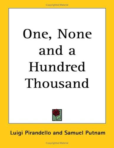 One, None and a Hundred-Thousand (2005, Kessinger Publishing)