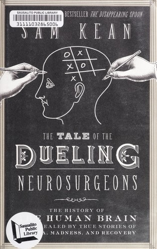 The Tale of the Dueling Neurosurgeons (2014, Little, Brown And Company)