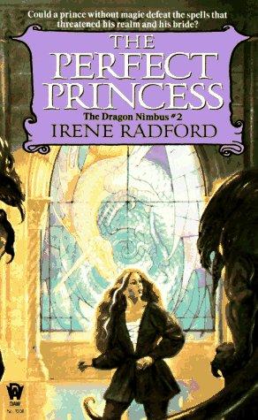 The Perfect Princess (Dragon Nimbus) (Paperback, 1995, DAW)