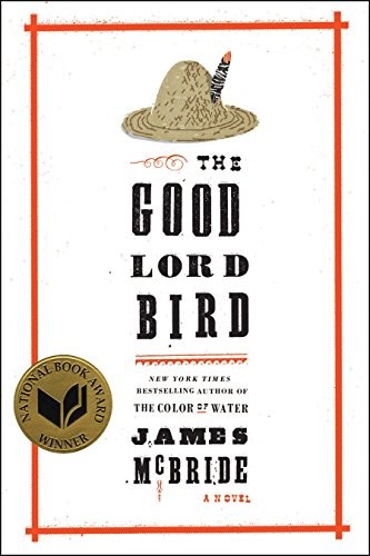 The Good Lord Bird (2013, Brand: Riverhead Hardcover, Riverhead Books)