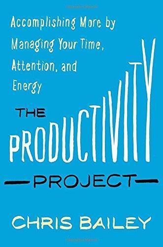 The Productivity Project (Hardcover, 2016, Crown Pub, Crown Business)