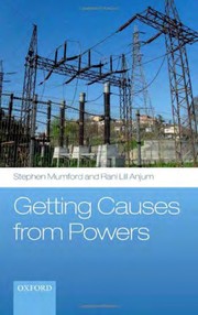 Getting causes from powers (2011, Oxford University Press)