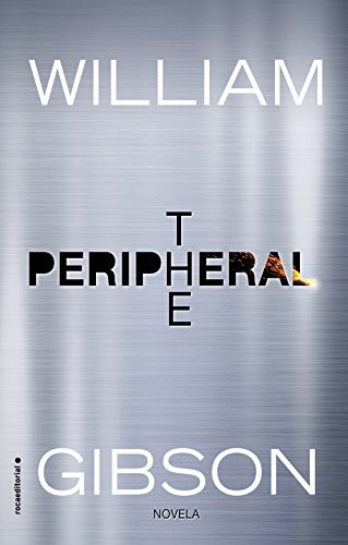 The peripheral (Paperback, 2017, Roca Editorial)