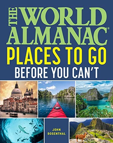 World Almanac Guide to Places to Go Before You Can't (2023, Facts On File, Incorporated, World Almanac)