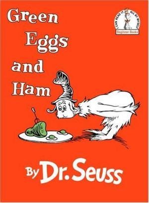 Green Eggs and Ham (1988, Beginner Books (Div. Of Random House, Inc.) simultaneously in Canada, by Random House of Canada, Ltd.)