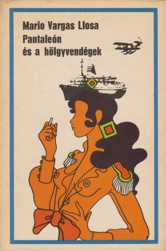 Pantaleón és a hölgyvendégek (Hardcover, Hungarian language, 1977, Magvető Könyvkiadó)