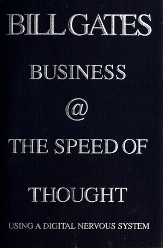 Business @ the speed of thought (Hardcover, 1999, Warner Books)