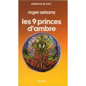 Le Cycle des Princes d'Ambre, Tome I, Les 9 princes d'ambre (French language, 1975, Denoël)