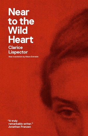 Near to the Wild Heart (2012, New Directions Publishing Corporation)