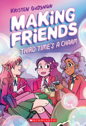 Making Friends: Third Time's a Charm (GraphicNovel, Graphix)