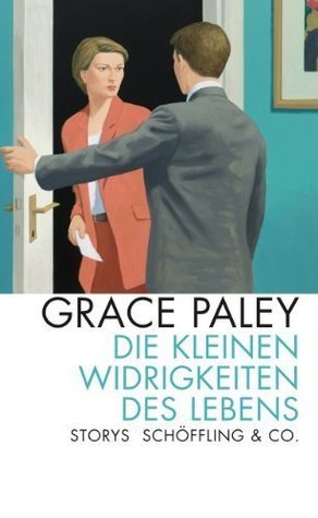 Die kleinen Widrigkeiten des Lebens (Deutsch language, 2013, Schöffling & Co)