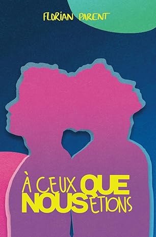 À ceux que nous étions (2023, Auto-édition)