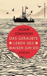 Das geraubte Leben des Waisen Jun Do (Hardcover, German language, 2013, Suhrkamp)