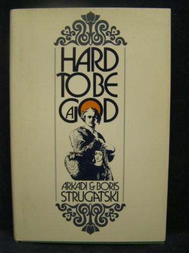Hard to be a God (1973, Seabury Press)