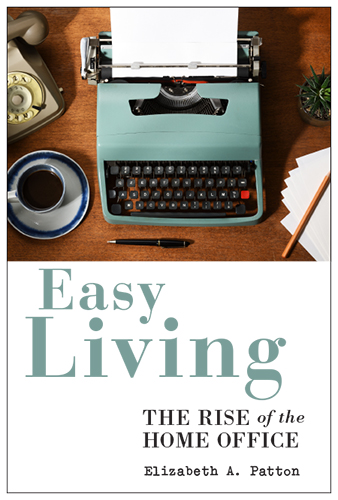 Easy Living (2020, Rutgers University Press)