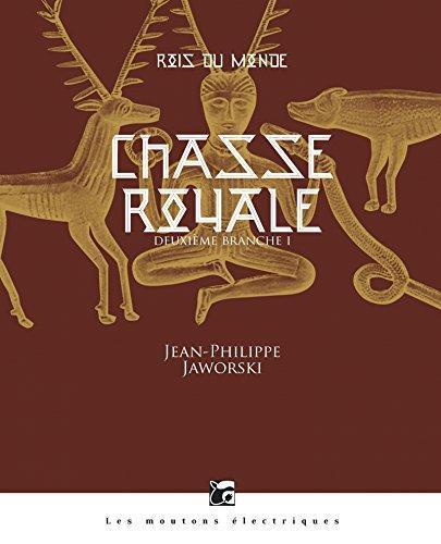 Chasse royale (Rois du Monde #2) (French language, 2015)