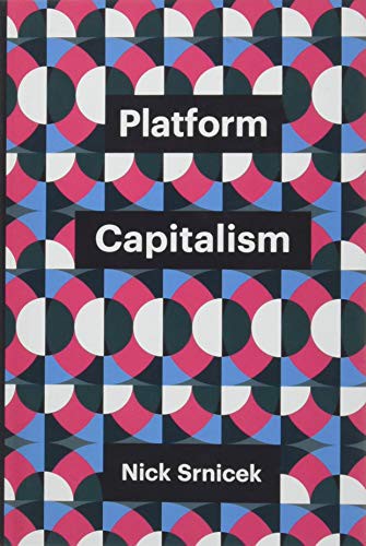 Platform Capitalism (Hardcover, 2016, Polity, Wiley-Interscience)