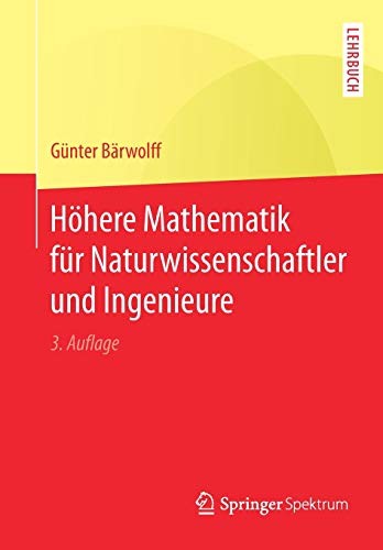 Höhere Mathematik für Naturwissenschaftler und Ingenieure (Paperback, 2017, Springer Spektrum)