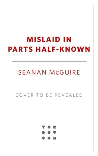 Mislaid in Parts Half-Known (Hardcover, 2024, Tordotcom)