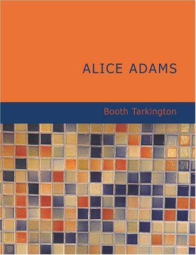 Alice Adams (Large Print Edition) (Paperback, BiblioBazaar)